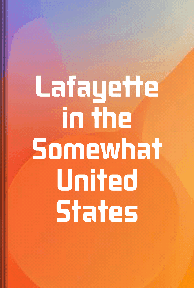 Lafayette in the Somewhat United States book cover - Leapahead summary