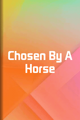 Chosen By A Horse book cover - Leapahead summary