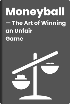 Moneyball — The Art of Winning an Unfair Game book cover - Leapahead summary