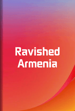 Ravished Armenia book cover - Leapahead summary