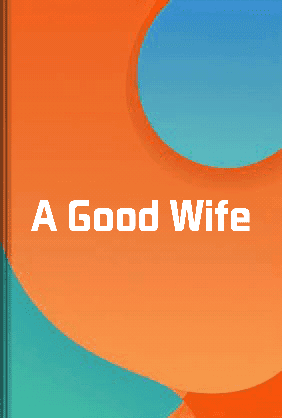 A Good Wife book cover - Leapahead summary