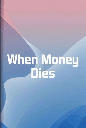 When Money Dies book cover - Leapahead summary